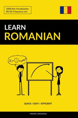 Learn Romanian - Quick / Easy / Efficient: 2000 Key Vocabularies