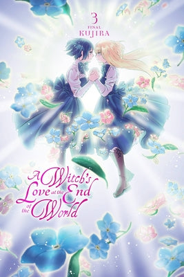 A Witch's Love at the End of the World, Vol. 3 (A Witch's Love at the End of the World, 3)