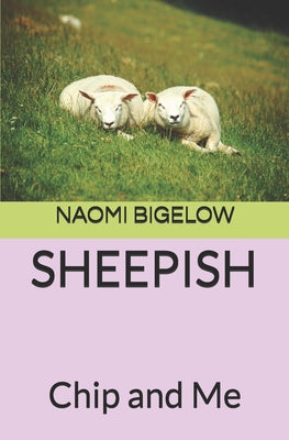 Sheepish: Two Women, Fifty Sheep, and Enough Wool to Save the Planet