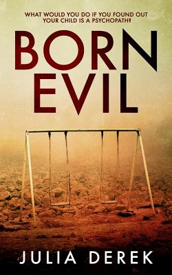 Born Evil: A True Story of Cannibalism and Serial Murder