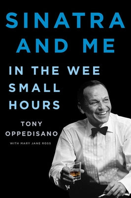 Sinatra and Me: In the Wee Small Hours (A Gift for Frank Sinatra Fans)