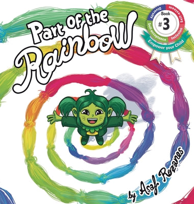 Part Of The Rainbow: (Childrens books about Diversity/Equality/Discrimination/Acceptance/Colors Picture Books, Preschool Books, Ages 3 5, Baby Books, ... Kindergarten Books, Ages 4 8) (Mindful MIA)