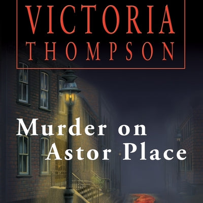 Murder on Astor Place: A Gaslight Mystery