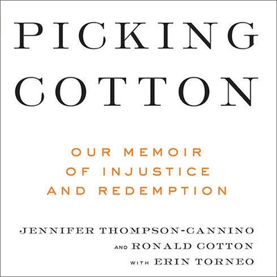 Picking Cotton: Our Memoir of Injustice and Redemption