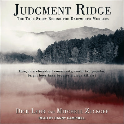 Judgment Ridge: The True Story Behind the Dartmouth Murders