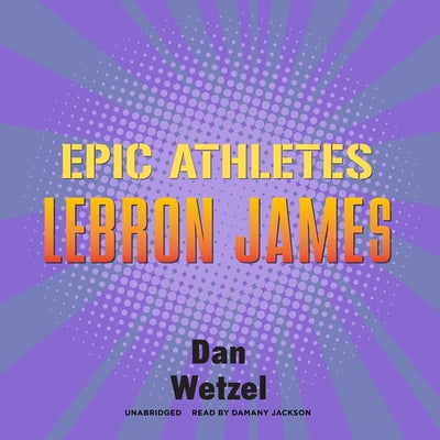 Epic Athletes: LeBron James (Epic Athletes, 5)