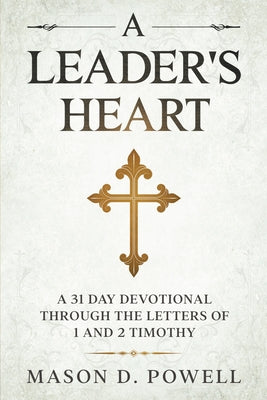 A Leader's Heart: 365-Day Devotional Journal