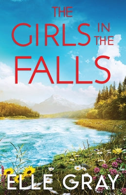 The Girls in the Falls (A Sweetwater Falls Mystery)