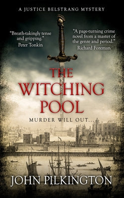 The Witching Pool: A Justice Belstrang Mystery (Justice Belstrang Mysteries)