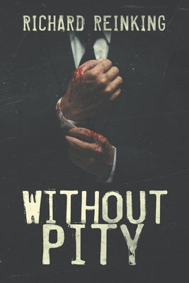 Without Pity: Ann Rule's Most Dangerous Killers