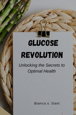 Glucose Revolution: The Life-Changing Power of Balancing Your Blood Sugar