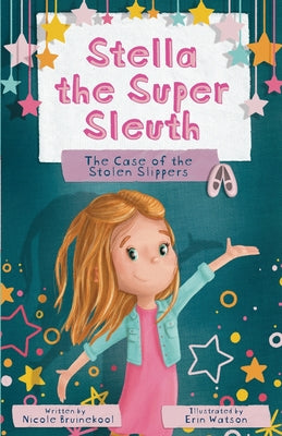 Stella the Super Sleuth: The Case of the Stolen Slippers