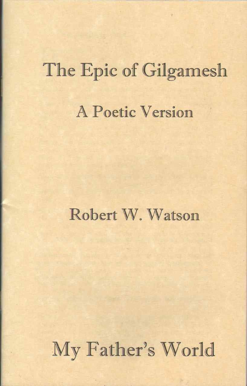 THE EPIC OF GILGAMESH A Poetic Version - 681