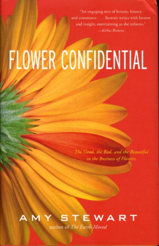 Flower Confidential: The Good, the Bad, and the Beautiful in the Business of Flowers - 9945