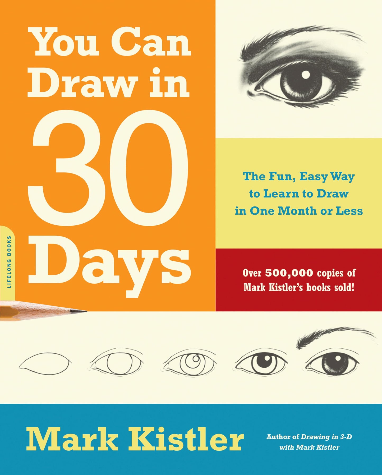 You Can Draw in 30 Days: The Fun, Easy Way to Learn to Draw in One Month or Less - 9586