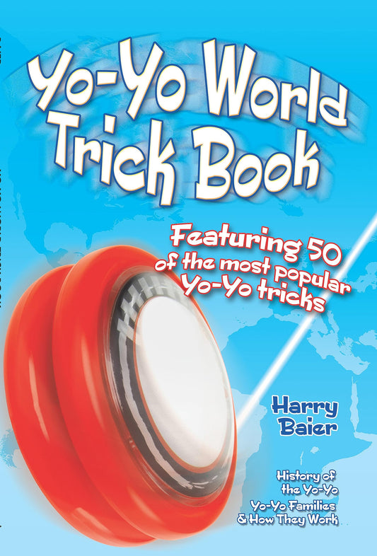 Yo-Yo World Trick Book: Featuring 50 of the Most Popular Yo-Yo Tricks - 5655