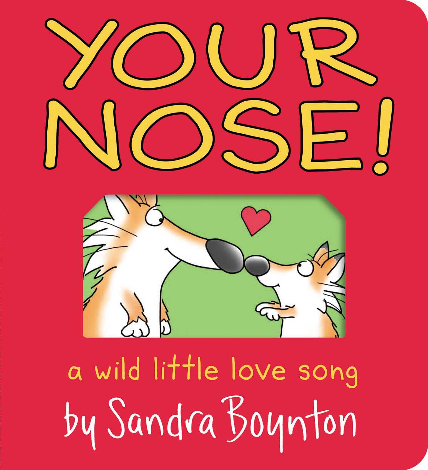 Your Nose!: A Wild Little Love Song (Boynton on Board) - 8936