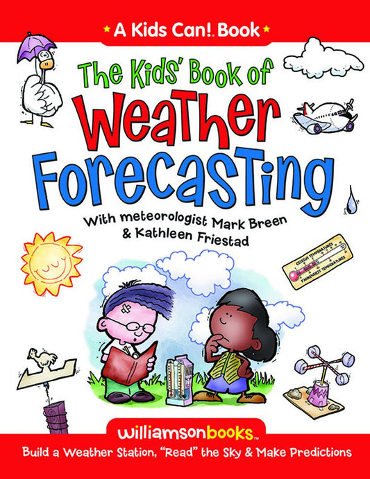 The Kids' Book of Weather Forecasting (Kids Can!) - 7404