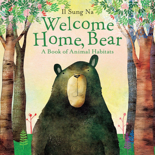 Welcome Home, Bear: A Book of Animal Habitats - 691