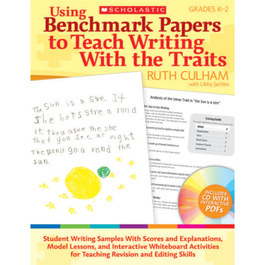 Using Benchmark Papers to Teach Writing With the Traits: Grades K–2: Student Writing Samples With Scores and Explanations, Model Lessons, and ... for Teaching Revision and Editing Skills - 5000