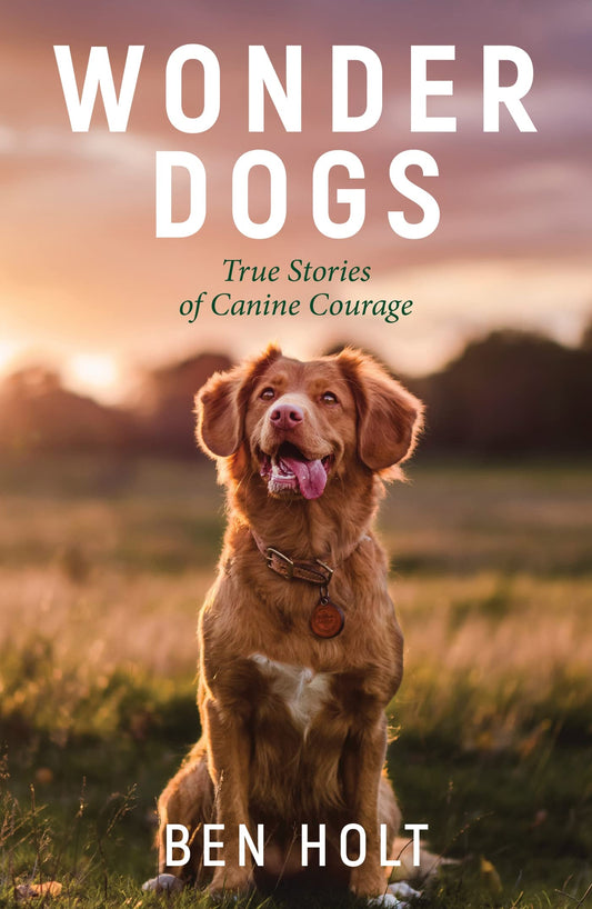 Wonder Dogs: True Stories of Canine Courage - 9347