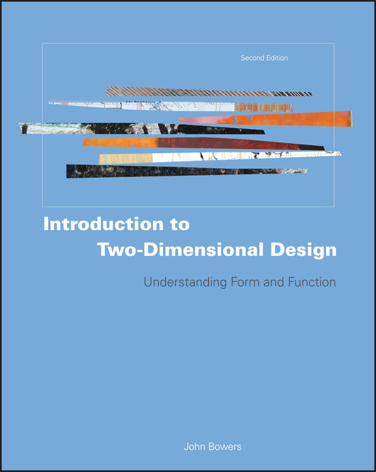 Introduction to Two-Dimensional Design: Understanding Form and Function - 6951