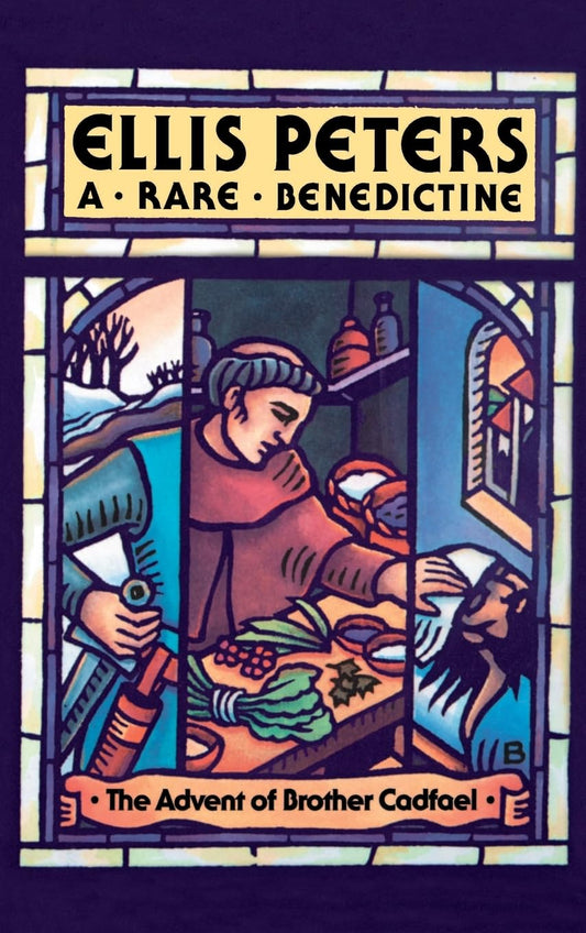 A Rare Benedictine: The Advent of Brother Cadfael (Brother Cadfael Mysteries)