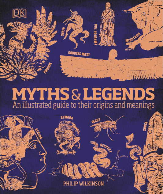 Myths and Legends: An Illustrated Guide to Their Origins and Meanings (DK Compact Culture Guides)