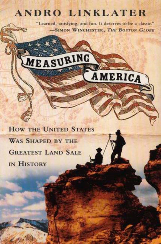 Measuring America: How the United States Was Shaped By the Greatest Land Sale in History - 881