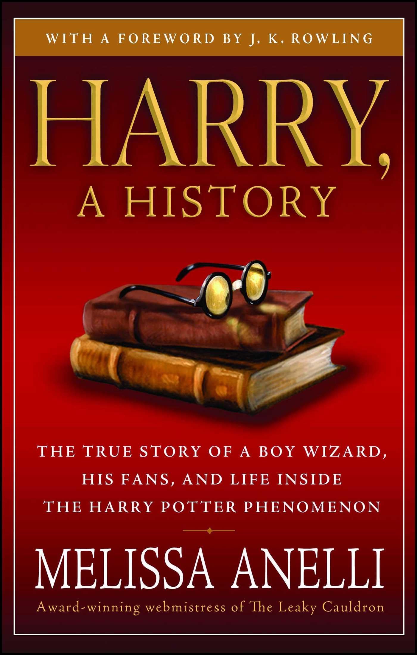 Harry, A History: The True Story of a Boy Wizard, His Fans, and Life Inside the Harry Potter Phenomenon - 8383