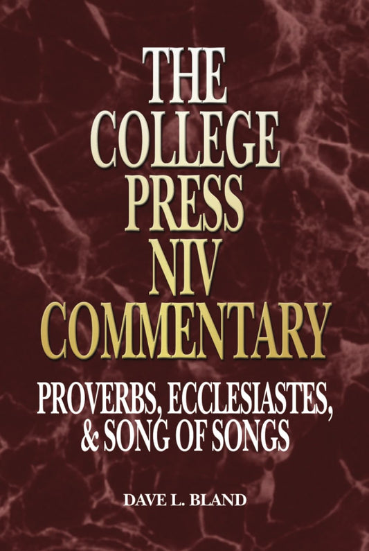 College Press NIV Commentary: Proverbs, Ecclesiastes, Song of Songs (The College Press Niv Commentary. Old Testament Series) - 7111