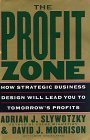 The Profit Zone: How Strategic Business Design Will Lead You to Tomorrow's Profits - 9757