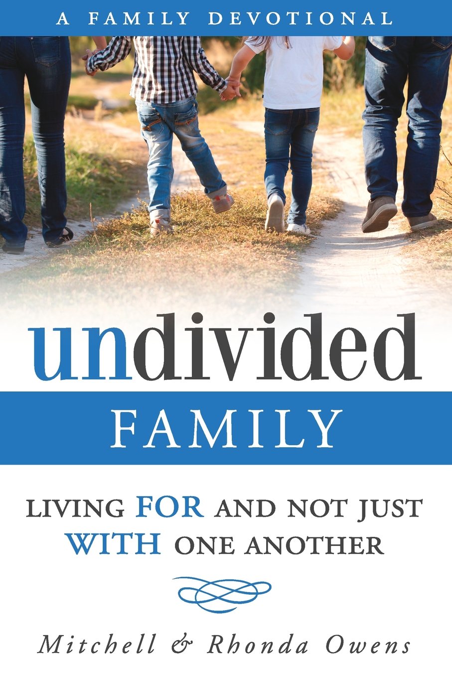 UNDIVIDED: A FAMILY DEVOTIONAL: