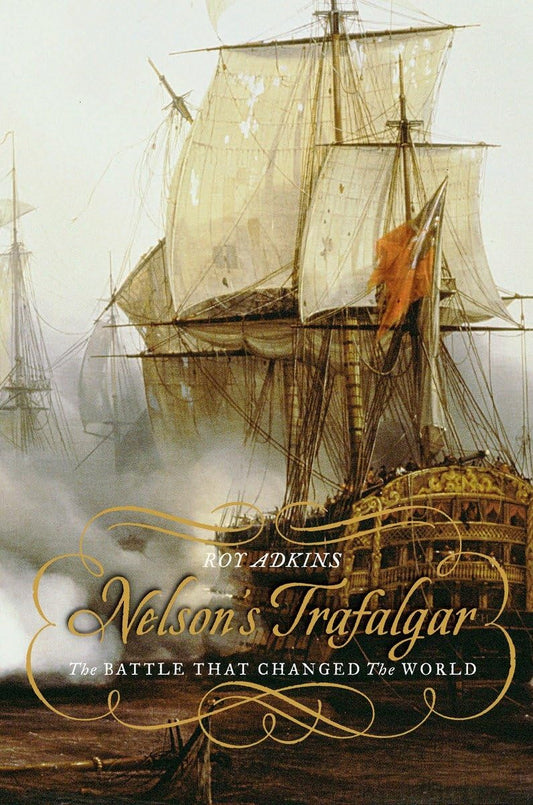 Nelson's Trafalgar: The Battle That Changed the World - 918