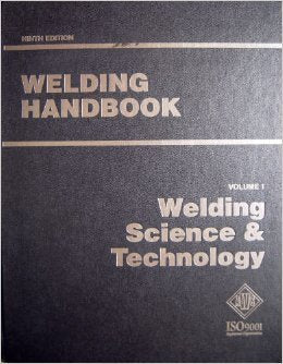 Welding Handbook, Vol. 1: Welding Science and Technology