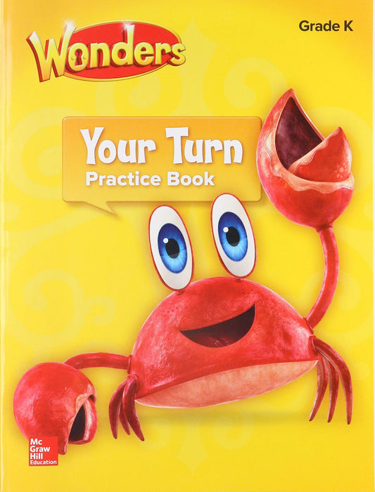 Wonders, Your Turn Practice Book, Grade K (ELEMENTARY CORE READING) - 2699