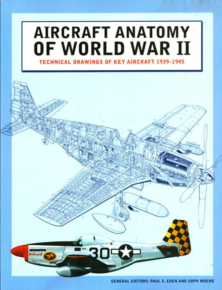 Aircraft Anatomy of World War II / Technical Drawings of Aircraft of World War II: 1939-1945