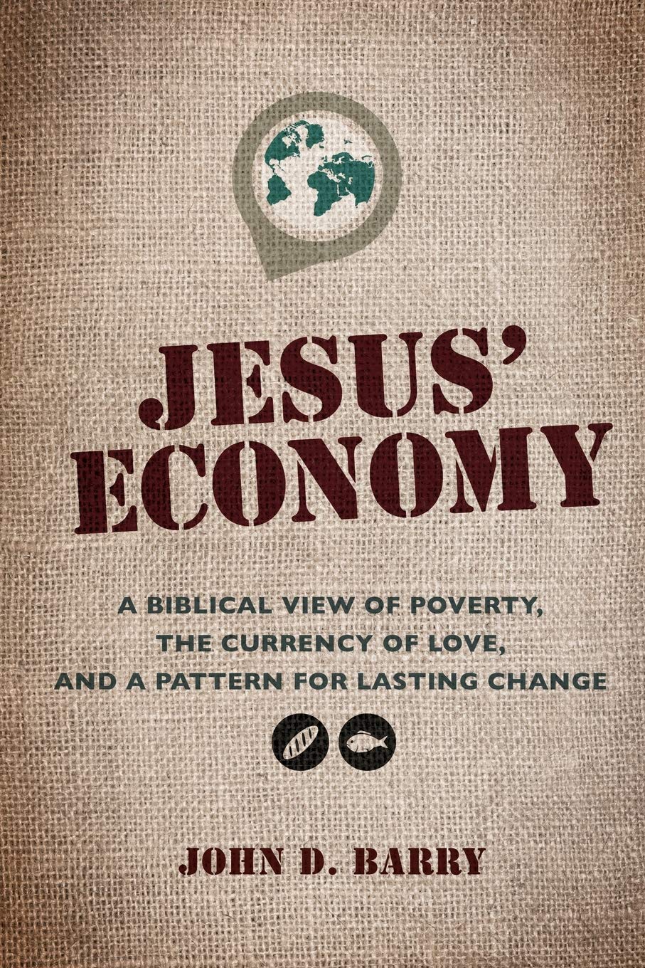 Jesus' Economy: A Biblical View of Poverty, the Currency of Love, and a Pattern for Lasting Change - 539