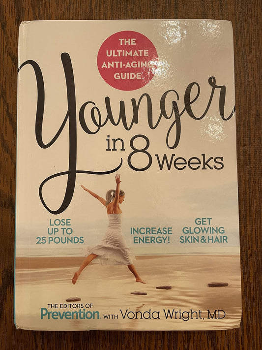 Younger in 8 Weeks - The Ultimate Anti-Aging Guide to Lose Weight, Increase Energy, and More - 257