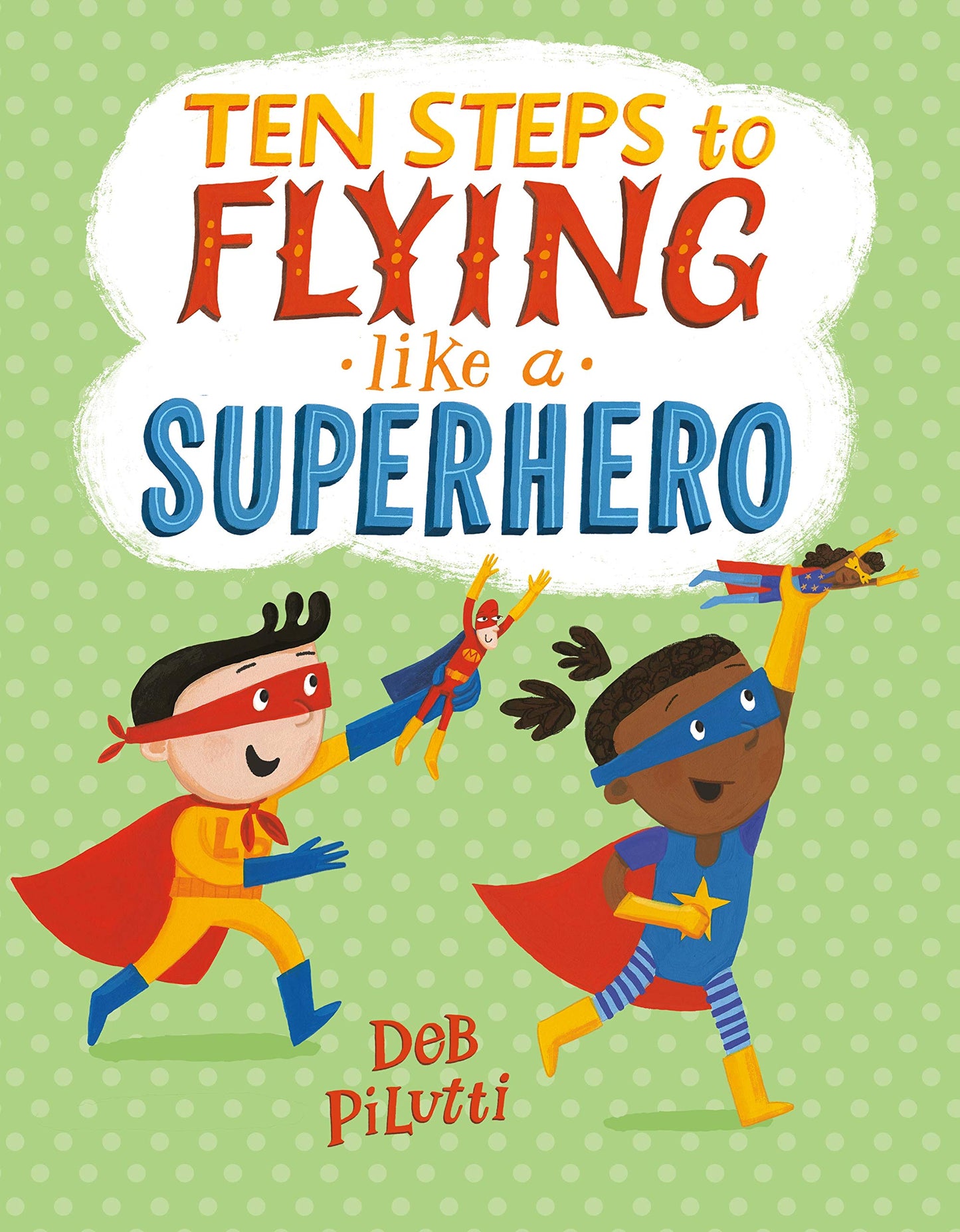 Ten Steps to Flying Like a Superhero - 3555