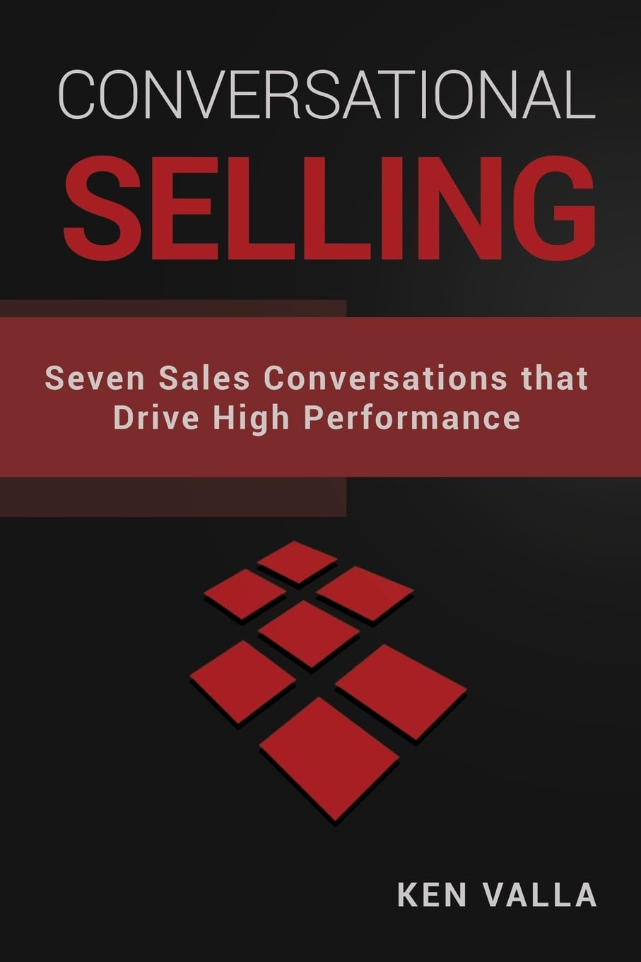 Conversational Selling: Seven Sales Conversations that Drive High Performance - 7017