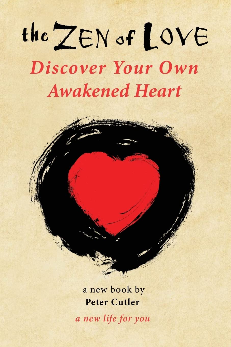 The Zen of Love: Discover Your Own Awakened Heart - 6644