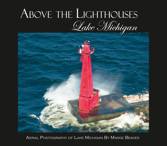 Above the Lighthouses - Lake Michigan