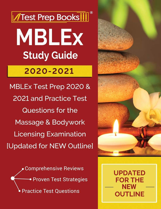 MBLEx Study Guide 2020-2021: MBLEx Test Prep 2020 & 2021 and Practice Test Questions for the Massage & Bodywork Licensing Examination: [Updated for NEW Outline] - 4324