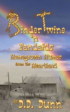 Binder Twine 'n Bandaids: Homegrown Humor from the Heartland - 983