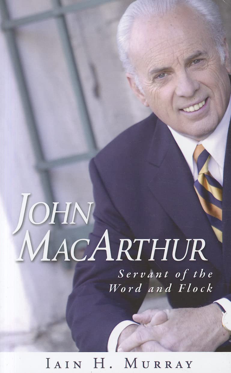 John MacArthur: Servant of the Word and Flock - 9097