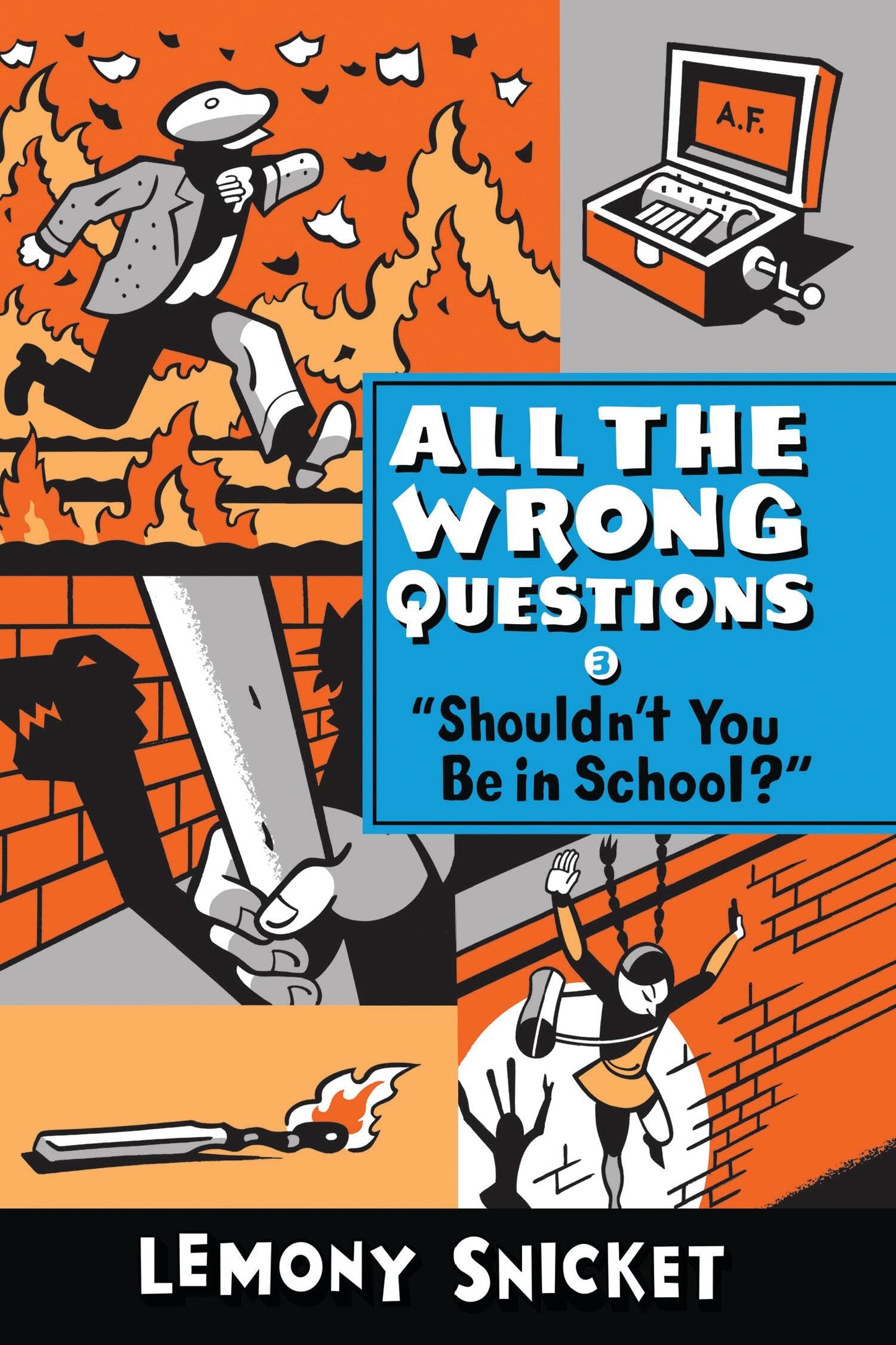 "Shouldn't You Be in School?" (All the Wrong Questions, 3) - 4617