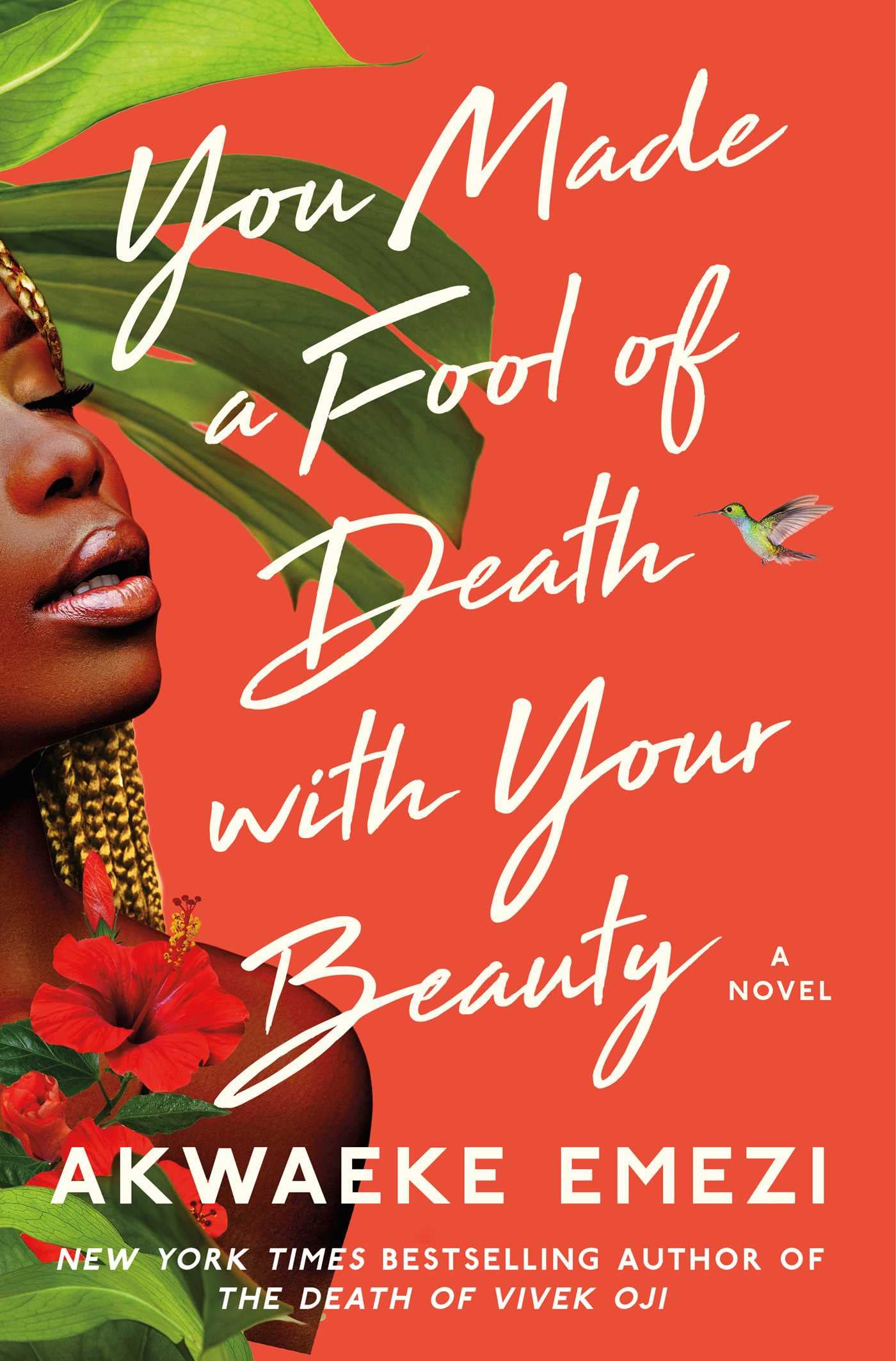 You Made a Fool of Death with Your Beauty: A Novel - 1792