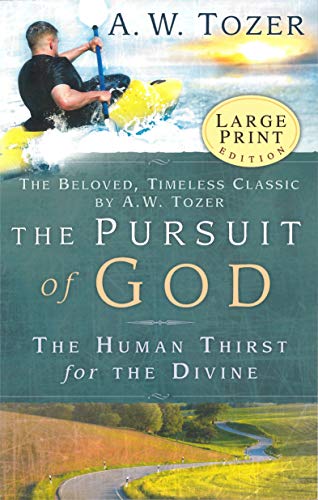 The Pursuit of God - Large Print: The Human Thirst for the Divine - 7601