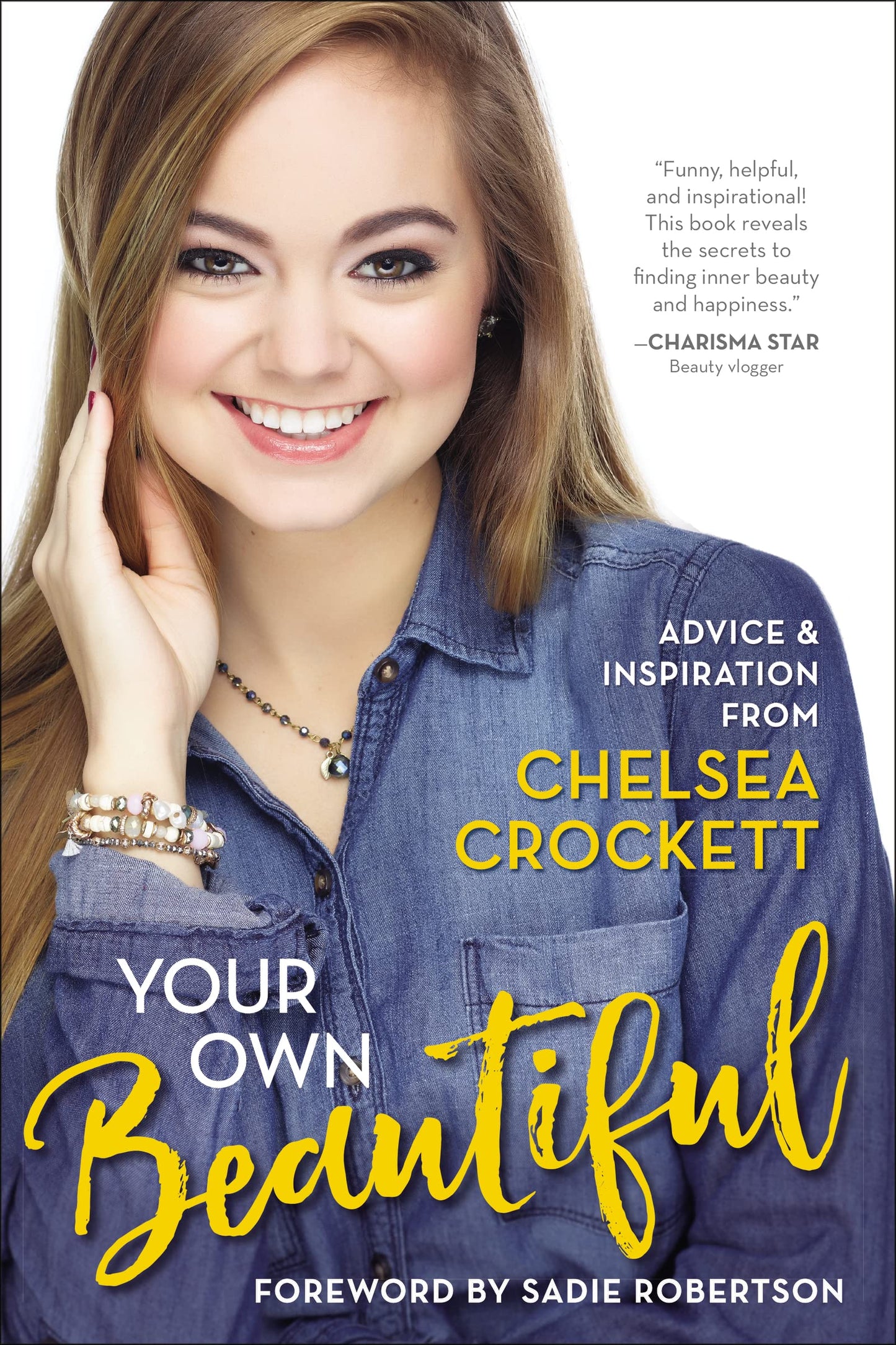 Your Own Beautiful: Advice and Inspiration from Chelsea Crockett - 6051